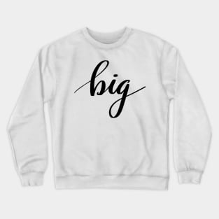 Big little reveal Crewneck Sweatshirt